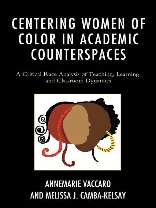 Title details for Centering Women of Color in Academic Counterspaces by Annemarie Vaccaro - Available